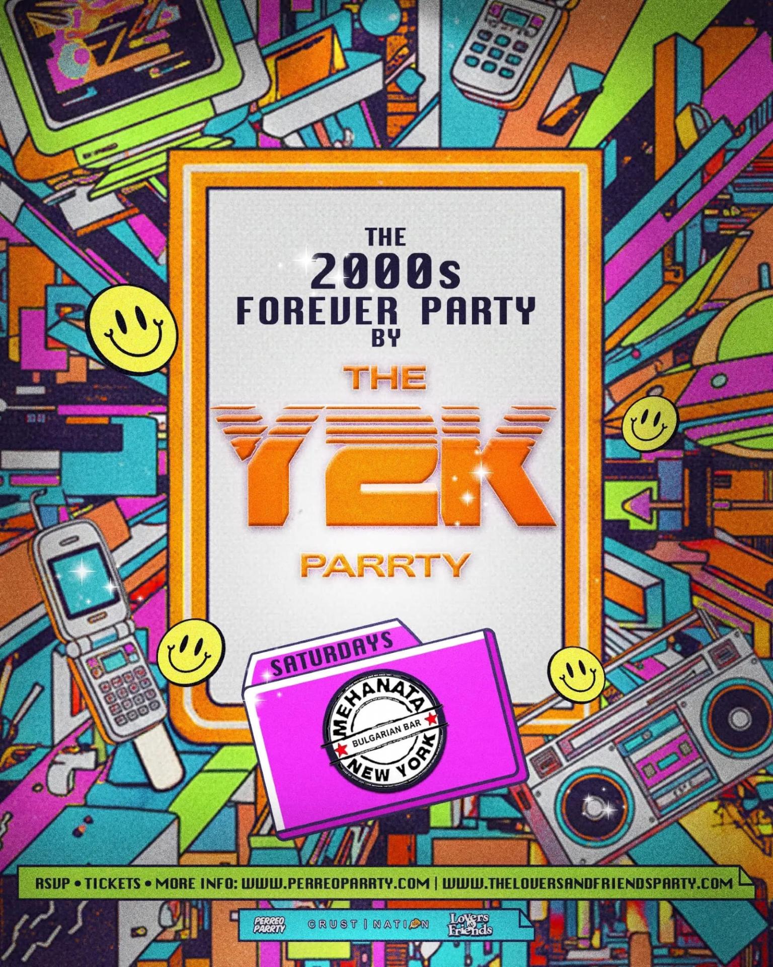 The 2000s Forever Parrty by THE Y2K Parrty - Saturdays at Mehanata NYC